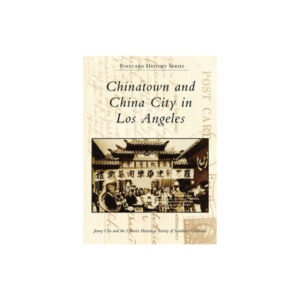 CHINATOWN AND CHINA CITY IN LOS ANGELES