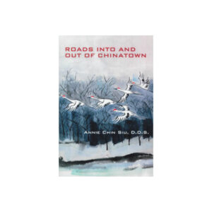 ROADS INTO AND OUT OF CHINATOWN (HARDCOVER)